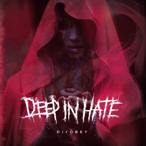 Deep In Hate : Disobey